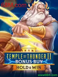 Explorando o Jogo Temple of Thunder II Bonus Buy com Destaque para 68M.com